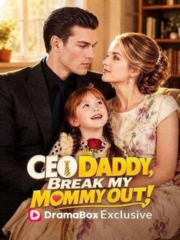 Ceo Daddy, Break My Mommy Out!