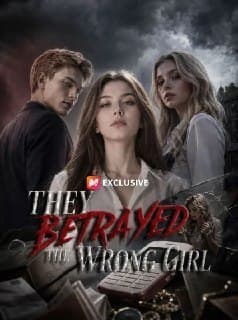They Betrayed the Wrong Girl