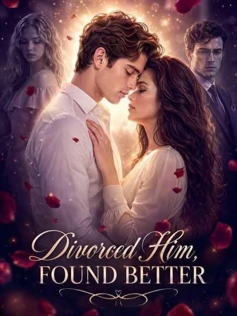 Divorced Him, Found Better
